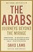 The Arabs: Journeys Beyond the Mirage