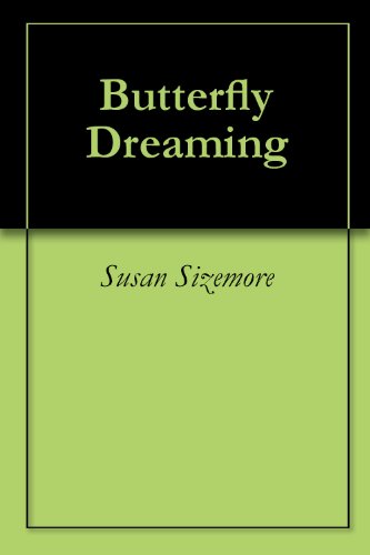 Butterfly Dreaming (Kindle Edition)