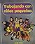 Trabajando con Ninos Pequenos (textbook)