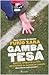 Gamba tesa. Brut(t)i, sporc...