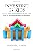 Investing in Kids by Timothy J. Bartik