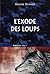 Exode des loups (L')