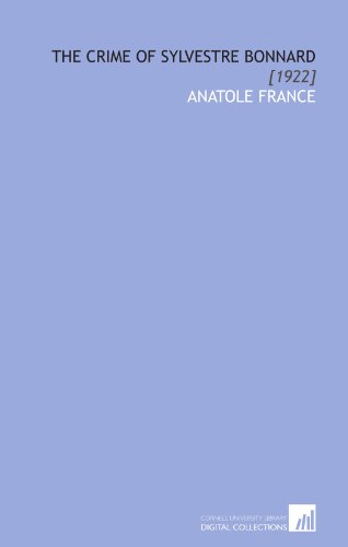 The Crime of Sylvestre Bonnard: [1922]