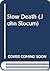 Slow Death (Slocum, #127)