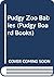 Pudgy Zoo Babies (Pudgy Board Books)