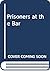 Prisoners at the Bar