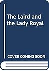 The Laird and the Lady + Royal Scot