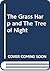 The Grass Harp and The Tree of Night