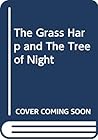 The Grass Harp and The Tree of Night