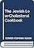 The Jewish Low-Cholesterol Cookbook