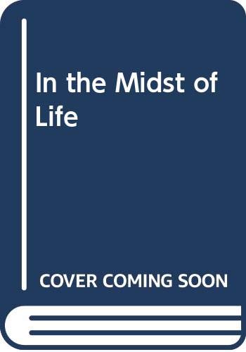 In the Midst of Life