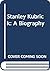 Stanley Kubrick: A Biography