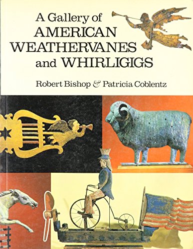 A Gallery of American Weathervanes and Whirligigs (Paperback)