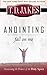 Anointing Fall On Me: Accessing the Power of the Holy Spirit