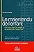 Le malentendu de l'enfant 2010: Que nous disent les enfants et les adolescents d'aujourd'hui. Seconde édition enrichie et actualisée , nouveau format.