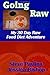 Going Raw: My 30 Day Raw Food Diet Adventure