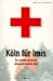 Köln Für Imis: Ein Leitfaden Durch Die Seltsamste Stadt Der Welt