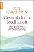 Gesund Durch Meditation das Große Buch Der Selbstheilung