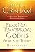 Fear Not Tomorrow, God Is Already There Devotional: 100 Certain Truths for Uncertain Times