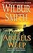 The Angels Weep (The Ballantyne Novels, #3)