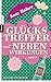 Glückstreffer Mit Nebenwirkungen Roman