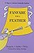 Fanfare for a Feather: 77 W...