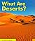 What Are Deserts (Pebble Books)