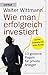 Wie Man Erfolgreich Investiert10 Goldene Regeln Für Private Anleger