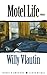 Motel life by Willy Vlautin Motel life by Willy Vlautin