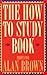 The How to Study Book