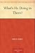 What's He Doing in There? by Fritz Leiber What's He Doing in There? by Fritz Leiber