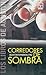 Corredores de sombra (Gran Angular) (Spanish Edition)