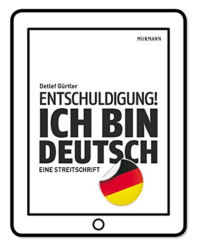 Entschuldigung! Ich bin deutsch (Kindle Edition)