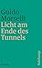 Licht am Ende des Tunnels