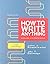 How to Write Anything: A Guide and Reference with Readings 2e & CompClass