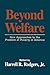 Beyond Welfare