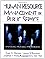 Human Resource Management in Public Service: Paradoxes, Processes, and Problems