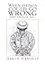 When Things Could Go Wrong They Usually Do... by David N. Daniels