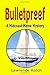 Bulletproof by Lawrence Rotch