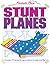 Stunt Planes (Fantastic Fliers)