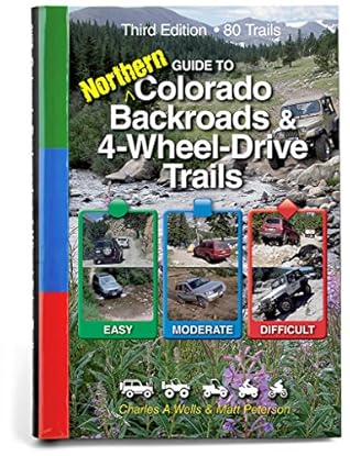 Guide To Northern Colorado Backroads & 4 Wheel Drive Trails