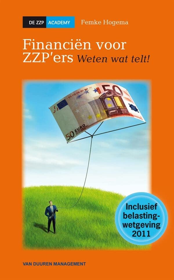Financiën voor zzpers: weten wat telt! (Hardcover)