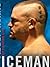 Iceman by Chuck Liddell