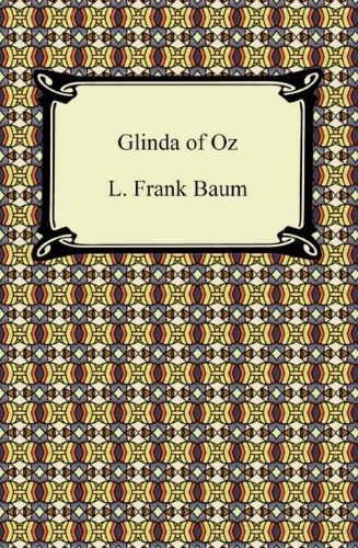 Glinda of Oz [with Biographical Introduction]