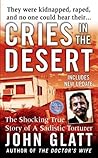 Cries in the Desert: The Shocking True Story of a Sadistic Torturer
