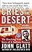 Cries in the Desert by John Glatt