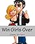 Win Girls Over: Revealed, the simple secrets how ordinary men attract and date the most extraordinary women in the world…Master online dating with this easy to use instructional manual