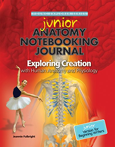Junior Anatomy Notebooking Journal for Exploring Creation with Human Anatomy and Physiology (Other Format)