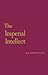 The Imperial Intellect: A Study of Newman's Educational Ideal