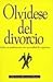 Olvidese Del Divorcio: Salve SU Matrimonio Sin Necesidad de Separarse